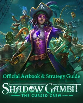 Shadow Gambit: The Cursed Crew Artbook & Strategy Guide